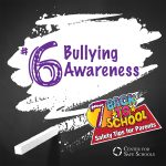 CSS Back-to-School safety tip #6 - Bullying Awareness